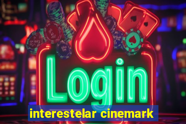 interestelar cinemark